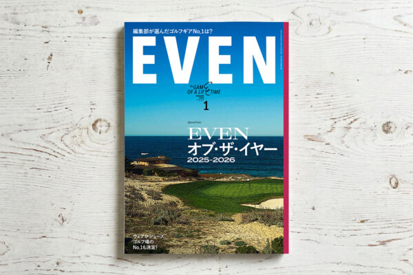 【EVEN1月号は12月5日発売！】EVENオブ・ザ・イヤー2025総まとめ 今年いちばん輝いたゴルフギアとファッションとは