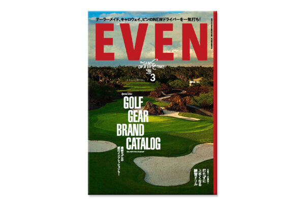 [2月5日発売]EVEN最新号は【完全保存版】2026年ゴルフギアカタログ50選｜話題のニューモデルを一気打ちインプレッション！